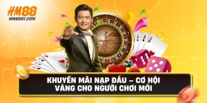 Khuyến mãi nạp đầu cơ hội vàng cho người mới